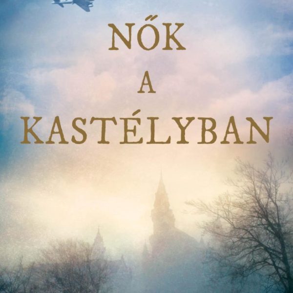 NŐK A KASTÉLYBAN