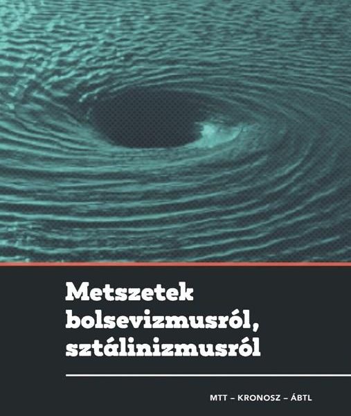 METSZETEK BOLSEVIZMUSRÓL, SZTÁLINIZMUSRÓL
