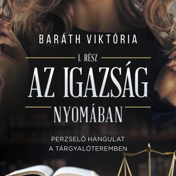 AZ IGAZSÁG NYOMÁBAN - IGAZSÁG SOROZAT 1.