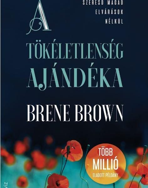 A TÖKÉLETLENSÉG AJÁNDÉKA