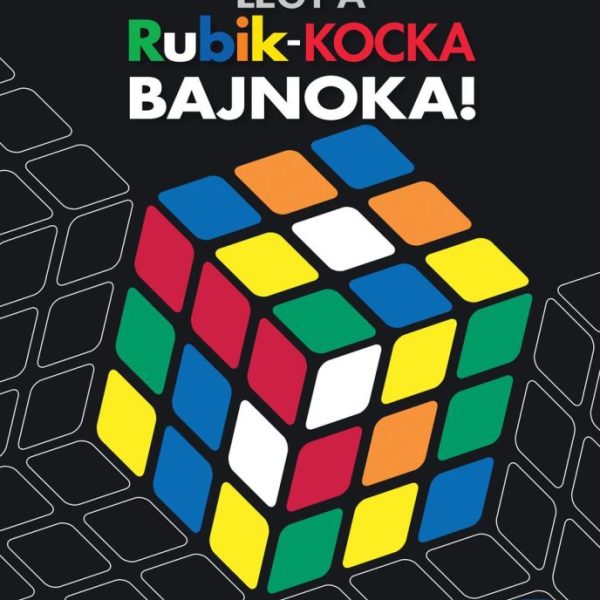 LÉGY A RUBIK-KOCKA BAJNOKA! (RUBIK'S)