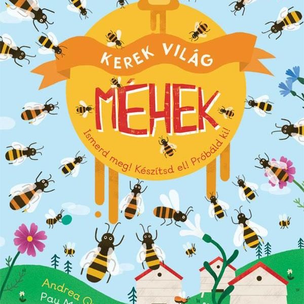 KEREK VILÁG - MÉHEK