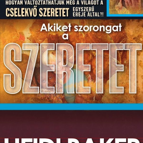 AKIKET SZORONGAT A SZERETET