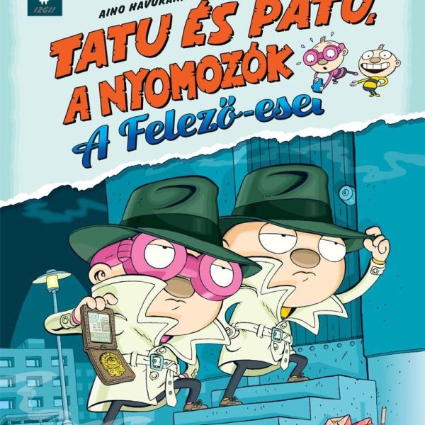 TATU ÉS PATU, A NYOMOZÓK - A FELEZŐ-ESET