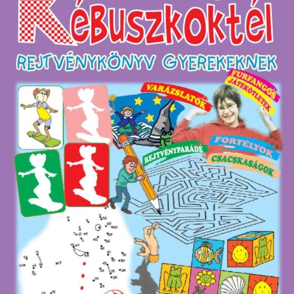 TAPSI ÉVKÖNYV - RÉBUSZKOKTÉL (REJTVÉNYKÖNYV GYEREKEKNEK)