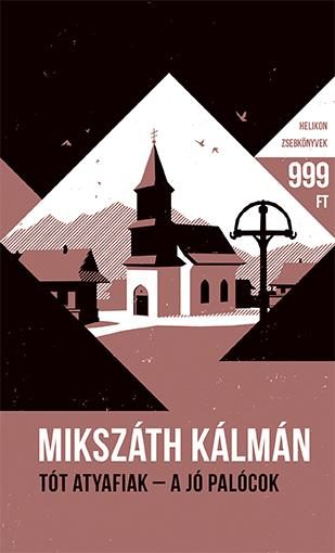 TÓT ATYAFIAK - A JÓ PALÓCOK - HELIKON ZSEBKÖNYVEK 64.