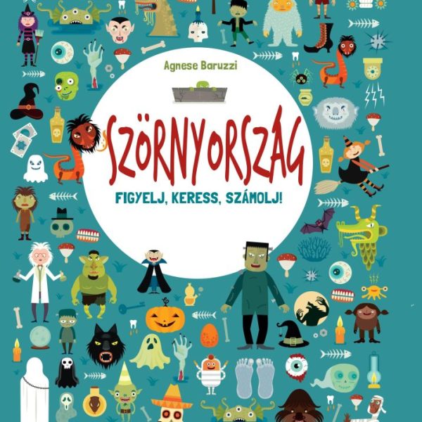 SZÖRNYORSZÁG FIGYELJ, KERESS, SZÁMOLJ!