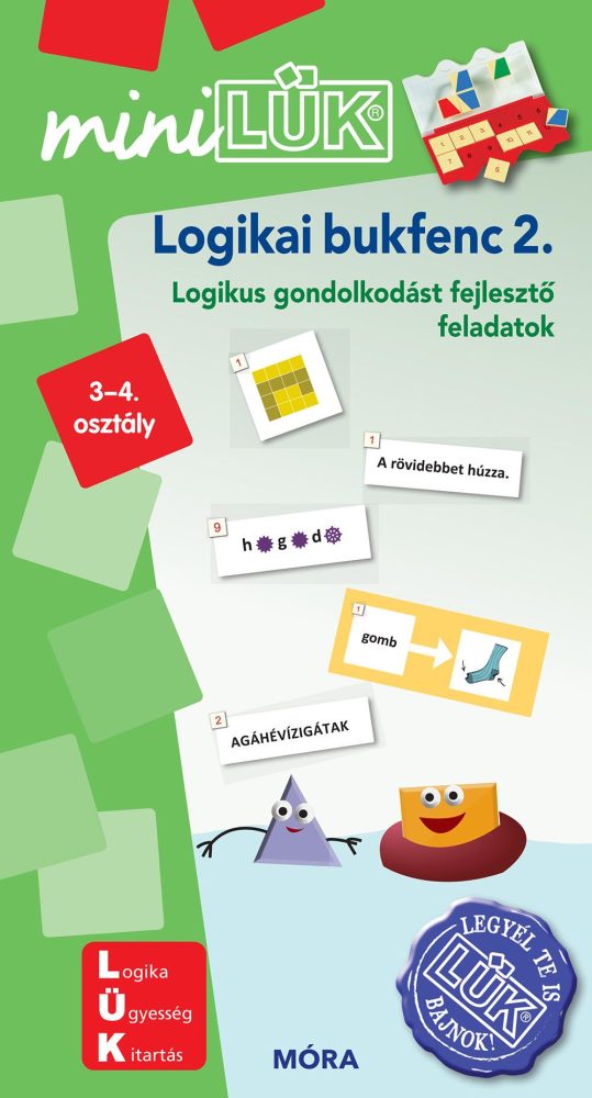 LOGIKAI BUKFENC 2. - LOGIKUS GONDOLKODÁST FEJLESZTŐ F. 3-4. O. - MINILÜKzöl