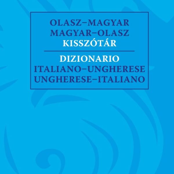 OLASZ-MAGYAR, MAGYAR-OLASZ KISSZÓTÁR (2019)