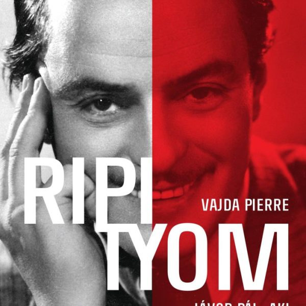 RIPITYOM - JÁVOR PÁL, AKI KÉTSZER HALT MEG