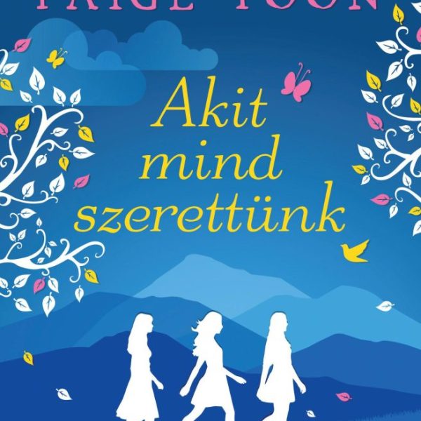 AKIT MIND SZERETTÜNK