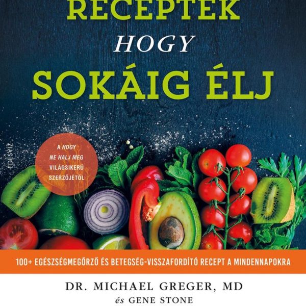 RECEPTEK HOGY SOKÁIG ÉLJ