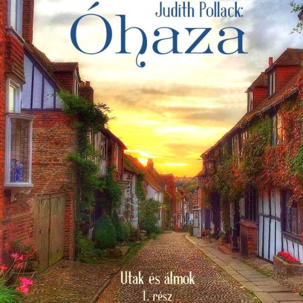 ÓHAZA - UTAK ÉS ÁLMOK I. RÉSZ