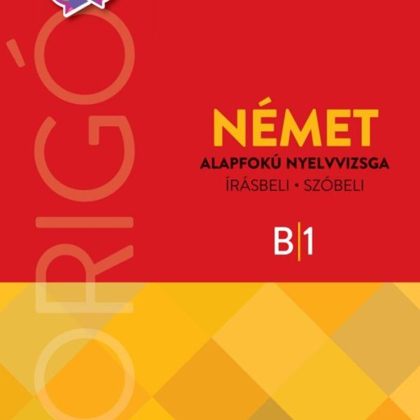 ORIGÓ - NÉMET ALAPFOKÚ NYELVVIZSGA 2018