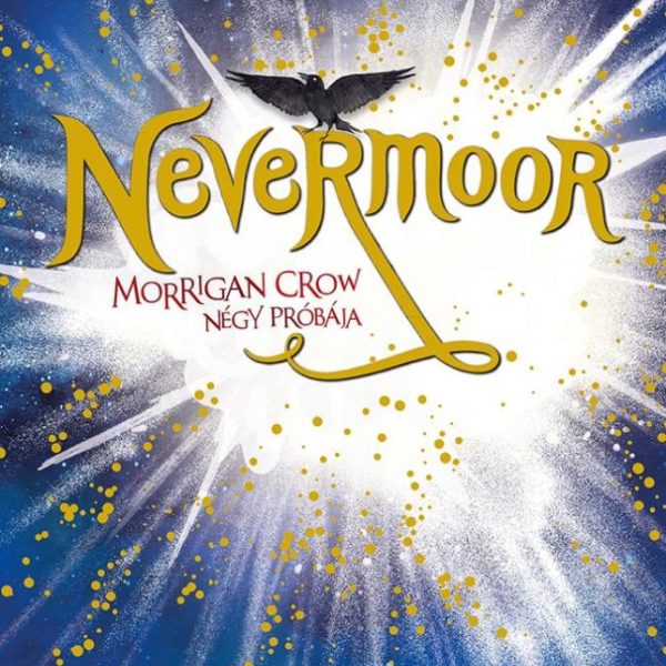 NEVERMOOR 1. - MORRIGAN CROW NÉGY PRÓBÁJA