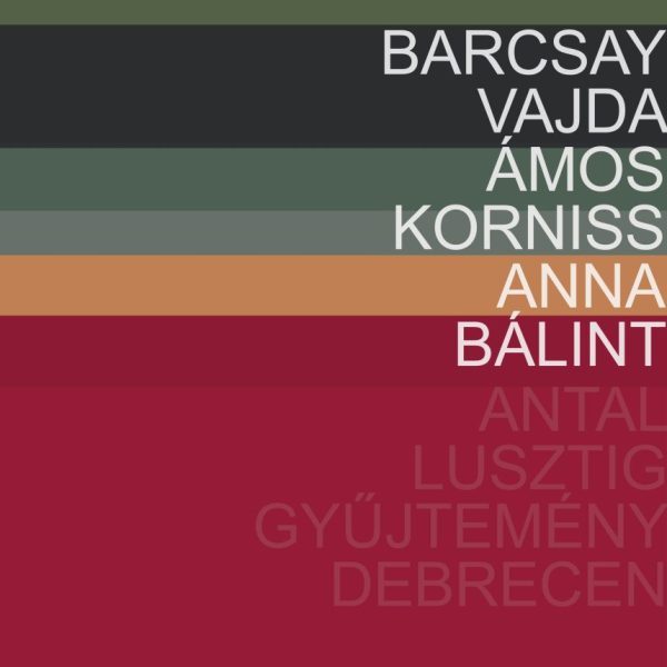 ANTAL-LUSZTIG GYŰJTEMÉNY 1. - BARCSAY, VAJDA, ÁMOS, KORNISS, ANNA, BÁLINT