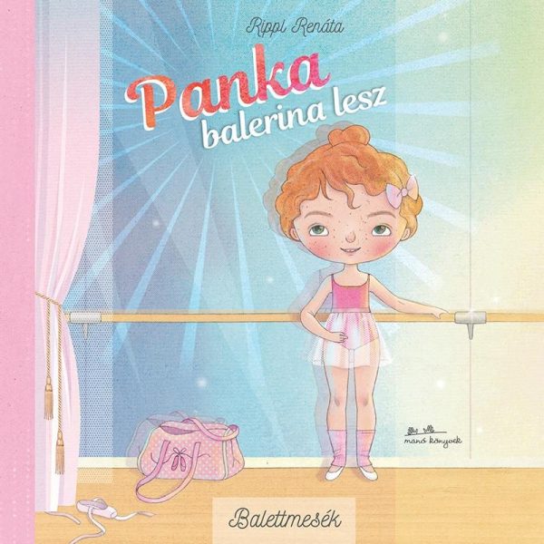 BALETTMESÉK - PANKA BALERINA LESZ