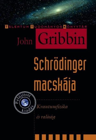 SCHRÖDINGER MACSKÁJA - FELÚJITOTT KIADÁS ÚJ