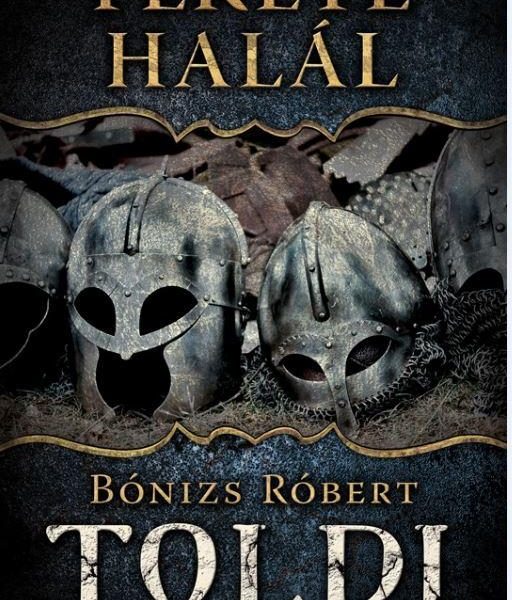 FEKETE HALÁL - TOLDI MÁSODIK KÖNYV