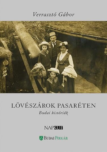 LÖVÉSZÁROK PASARÉTEN - BUDAI HISTÓRIÁK