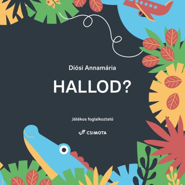 HALLOD? - JÁTÉKOS FOGLALKOZTATÓ