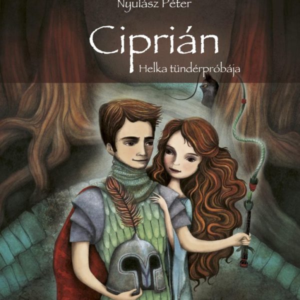 CIPRIÁN - HELKA TÜNDÉRPRÓBÁJA