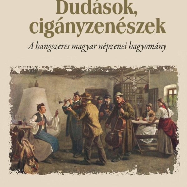 DUDÁSOK, CIGÁNYZENÉSZEK