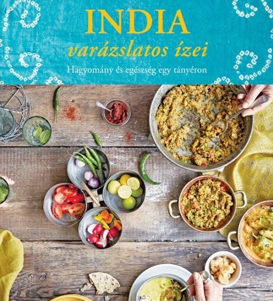 INDIA VARÁZSLATOS ÍZEI