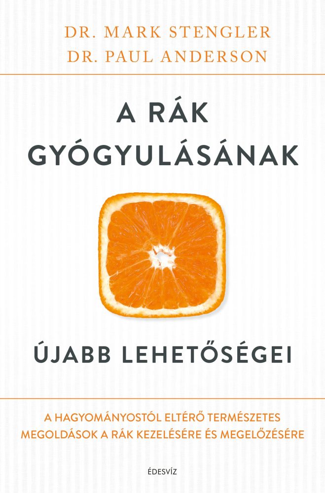 A RÁK GYÓGYULÁSÁNAK ÚJABB LEHETŐSÉGEI