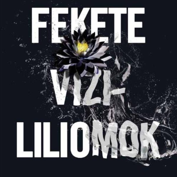 FEKETE VÍZILILIOMOK