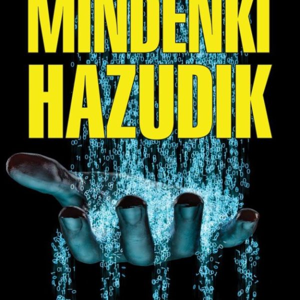 MINDENKI HAZUDIK - AZ VAGY, AMIRE KLIKKELSZ