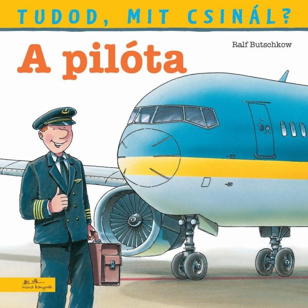TUDOD, MIT CSINÁL? 1. - A PILÓTA