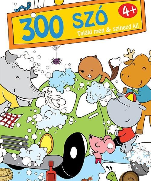 300 SZÓ TALÁLD MEG ÉS SZÍNEZD KI! 4+