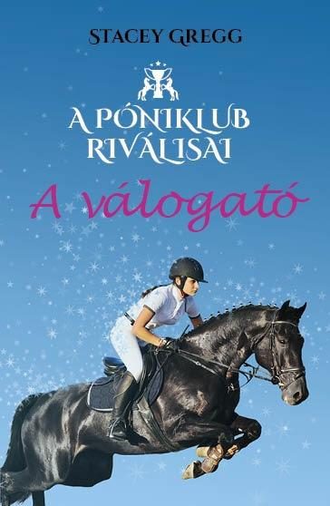 A VÁLOGATÓ - A PÓNIKLUB RIVÁLISAI 1.