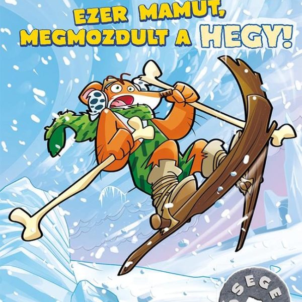 EZER MAMUT, MEGMOZDULT A HEGY! - ŐSEGEREK
