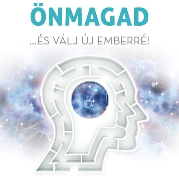 ENGEDD EL ÖNMAGAD... ÉS VÁLJ ÚJ EMBERRÉ! - ÚJ!