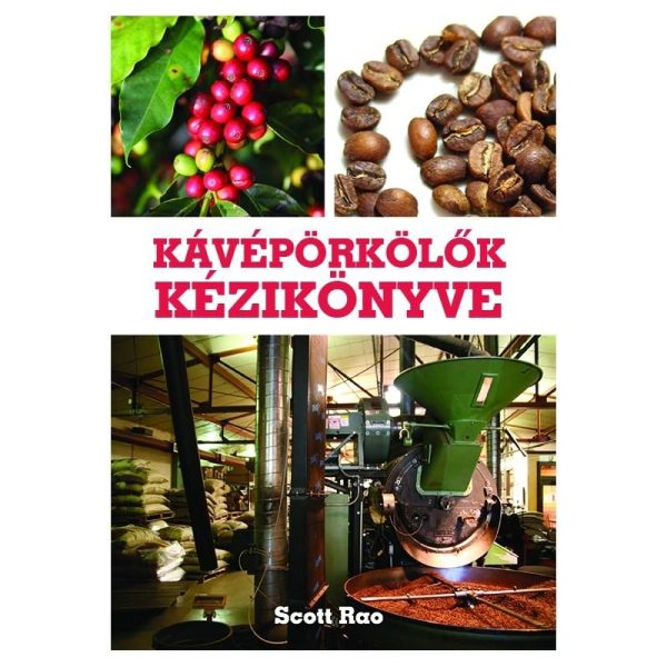 KÁVÉPÖRKÖLŐK KÉZIKÖNYVE