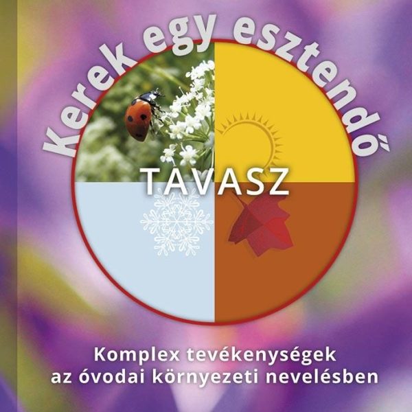 KEREK EGY ESZTENDŐ - TAVASZ