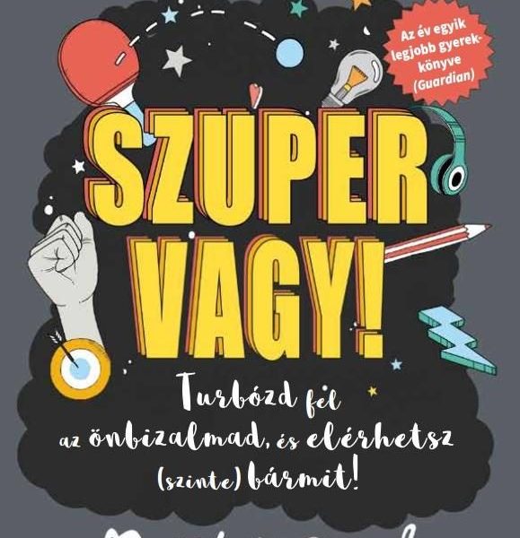 SZUPER VAGY! - TURBÓZD FEL AZ ÖNBIZALMAD, ÉS ...