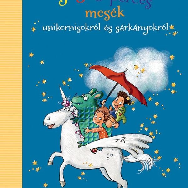 3-5-8 PERCES MESÉK  - UNIKORNISOKRÓL ÉS SÁRKÁNYOKRÓL