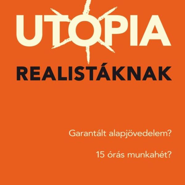 UTÓPIA REALISTÁKNAK