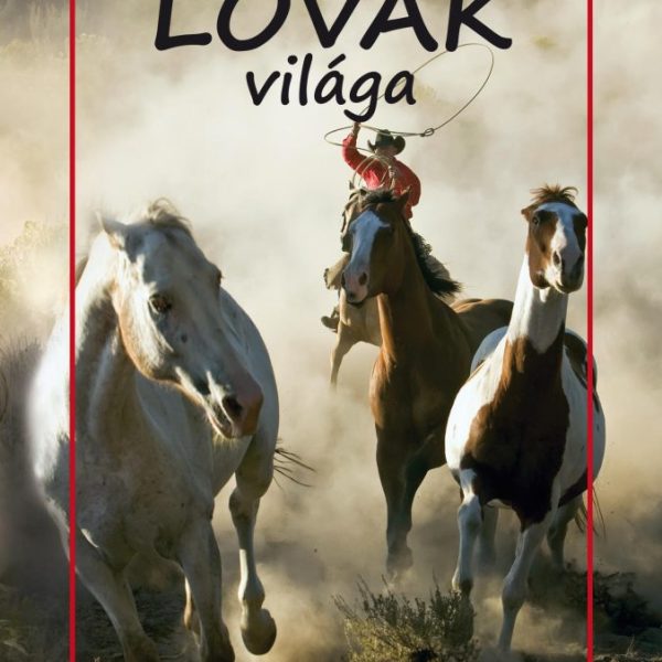 LOVAK VILÁGA - KIS TERMÉSZETKALAUZ