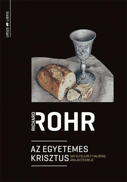 AZ EGYETEMES KRISZTUS - EGY ELFELEDETT VALÓSÁG ÁTALAKÍTÓ EREJE