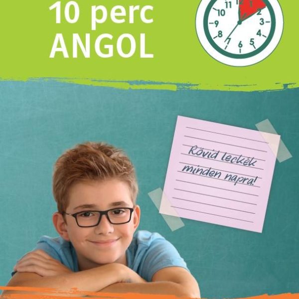 10 PERC ANGOL - SZÖVEGÍRÁSI GYAKORLATOK 10 ÉVES KORTÓL