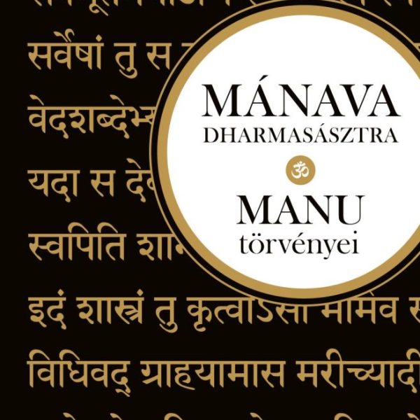 MÁNAVA - DHARMASÁSZTRA - MANU TÖRVÉNYEI