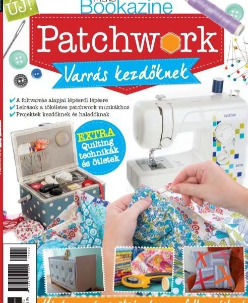 PATCHWORK - VARRÁS KEZDŐKNEK - TREND BOOKAZINE -