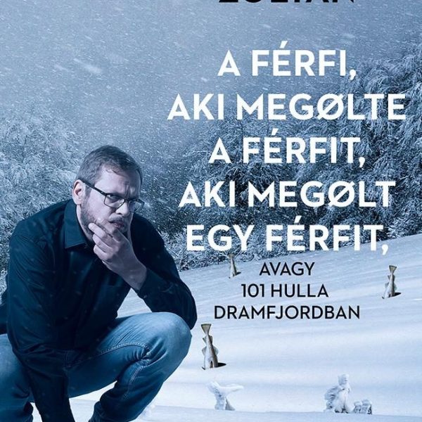 A FÉRFI, AKI MEGÖLTE A FÉRFIT, AKI MEGÖLT EGY FÉRFIT - KÖTÖTT