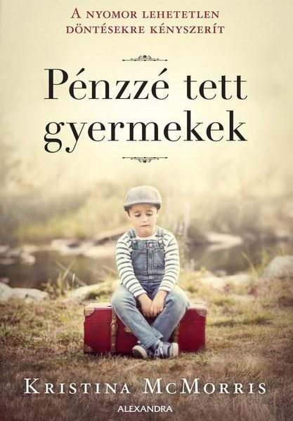 PÉNZZÉ TETT GYERMEKEK
