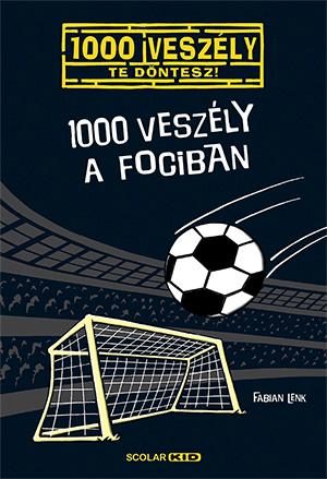 1000 VESZÉLY A FOCIBAN