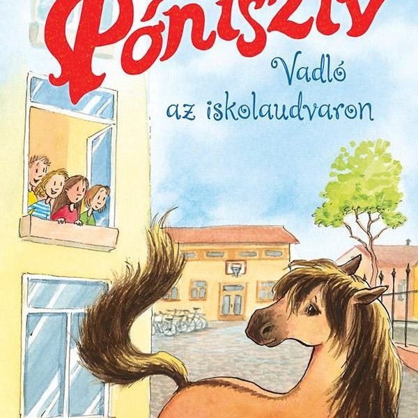 PÓNISZÍV - VADLÓ AZ ISKOLAUDVARON
